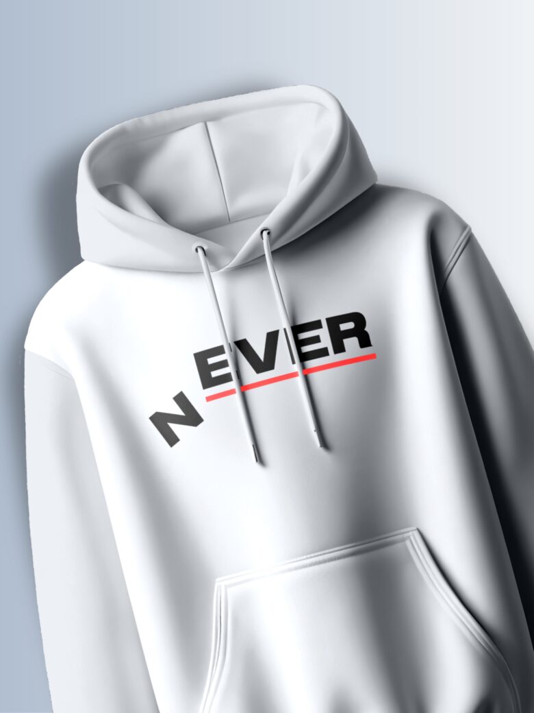 White hoodie with the word "NEVER" in a bold, slightly stylized, black font with red line accents.