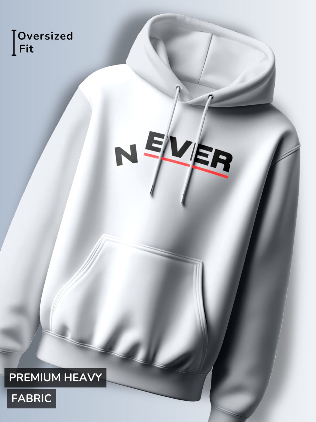 White hoodie with the word "NEVER" in a bold, slightly stylized, black font with red line accents.