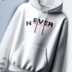 White hoodie with the word "NEVER" in a bold, slightly stylized, black font with red line accents.