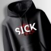 Black hoodie with the word "SICK" in a bold, white font and a red floral design element.