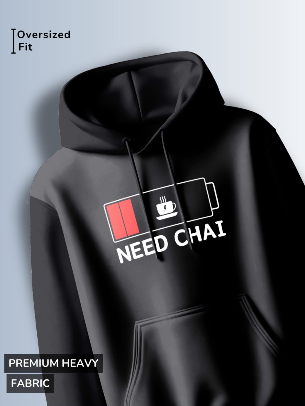 Black hoodie with a graphic showing a low battery symbol with a tea cup icon and the text "NEED CHAI."