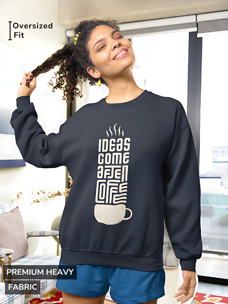 Navy blue fleece sweatshirt with a vintage-style coffee cup typography design and the phrase 'IDEAS COME AFTER COFFEE.'