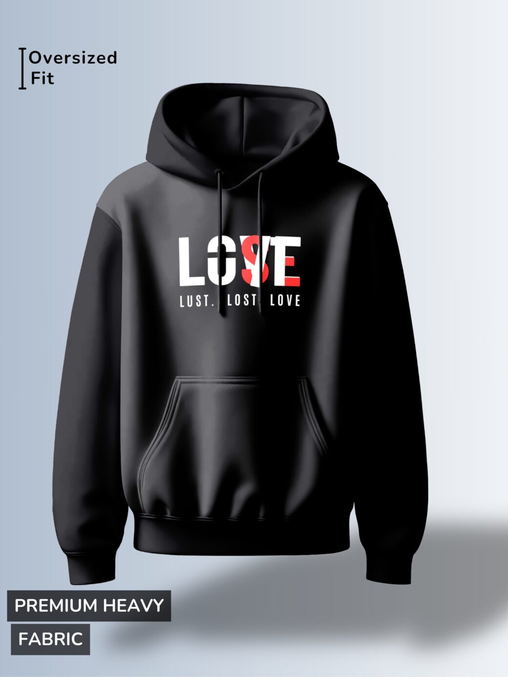 Black hoodie with the word "LOVE" in white, with the "O" replaced by "LUST" in red, and the phrase "LOST LOVE" in white below.