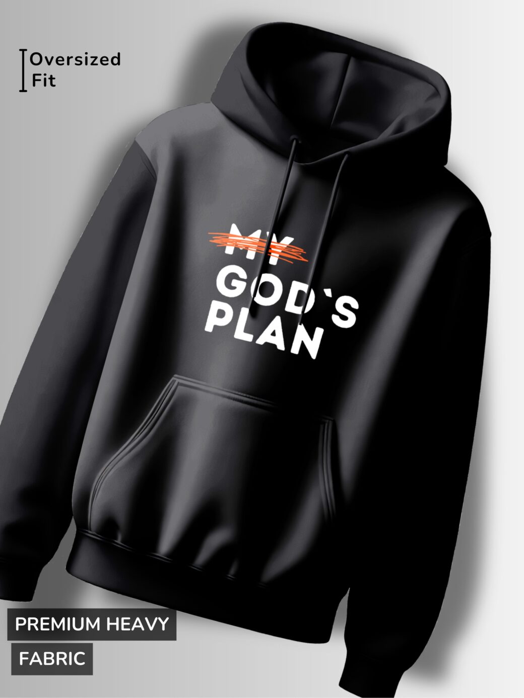 Black hoodie with the words "GOD'S PLAN" in white and "MY" crossed out in orange above it.