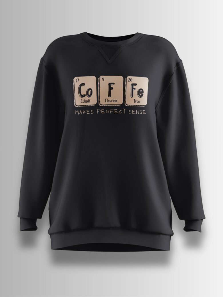 Black sweatshirt featuring a chemistry-inspired design spelling 'Co-Fe' with periodic table elements and the phrase 'Makes Perfect Sense' below.